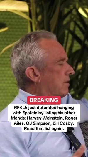 BREAKING: RFK Jr just defended hanging with Epstein by listing his other friends: Harvey Weinstein, ...